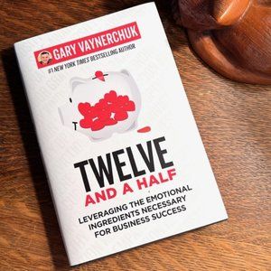 Twelve And A Half by Gary Vaynerchuk Hard Cover Book